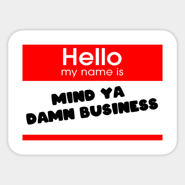 Mind Ya Business Sticker by TotallyTVNation